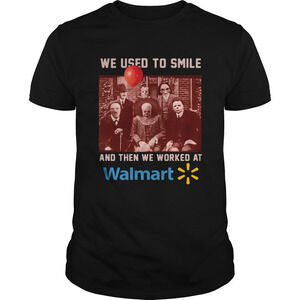 Horror Character Movie We Used To Smile And Then We Worked At Walmart Shirt